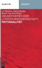 Grundthemen Der Literaturwissenschaft: Fiktionalitat - Book