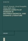 Various Aspects of Worship in Deuterocanonical and Cognate Literature - eBook