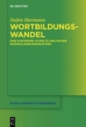 Wortbildungswandel : Eine diachrone Studie zu deutschen Nominalisierungsmustern - Book