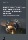 Structural Analysis and Renovation Design of Ageing Sewers : Design Theories and Case Studies - eBook