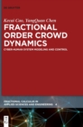 Fractional Order Crowd Dynamics : Cyber-Human System Modeling and Control - Book