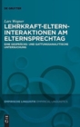 Lehrkraft-Eltern-Interaktionen am Elternsprechtag : Eine gesprachs- und gattungsanalytische Untersuchung - Book