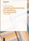 Complementation of Normal Subgroups : In Finite Groups - Book