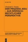 Der Prozess Jesu - aus romisch-rechtlicher Perspektive - Book