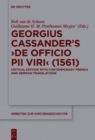 Georgius Cassander's 'De officio pii viri' (1561) : Critical edition with contemporary French and German translations - Book