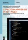 C-Programmieren in 10 Tagen : Eine Einf?hrung F?r Naturwissenschaftler Und Ingenieure - Book