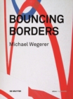 Michael Wegerer. Bouncing Borders : Daten, Skulptur und Grafik / Data, Sculpture and Graphic - Book