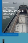 Transnational Memory : Circulation, Articulation, Scales - Book