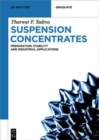 Suspension Concentrates : Preparation, Stability and Industrial Applications - Book