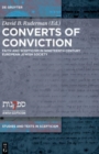 Converts of Conviction : Faith and Scepticism in Nineteenth Century European Jewish Society - Book