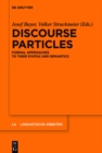 Discourse Particles : Formal Approaches to their Syntax and Semantics - eBook