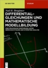 Differentialgleichungen und Mathematische Modellbildung : Eine praxisnahe Einfuhrung unter Berucksichtigung der Symmetrie-Analyse - Book