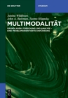 Multimodalitat : Grundlagen, Forschung Und Analyse - Eine Problemorientierte Einfuhrung - Book