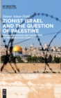Zionist Israel and the Question of Palestine : Jewish Statehood and the History of the Middle East Conflict - Book