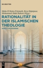 Rationalitat in Der Islamischen Theologie : Band II: Die Moderne - Book