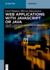 Web Applications with Javascript or Java : Volume 1: Constraint Validation, Enumerations, Special Datatypes - eBook