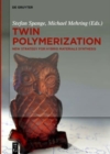 Twin Polymerization : New Strategy for Hybrid Materials Synthesis - Book