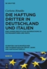 Die Haftung Dritter in Deutschland und Italien : Eine handelsrechtliche Untersuchung zu Ratingagenturen und PartG - Book