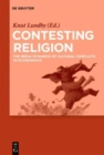 Contesting Religion : The Media Dynamics of Cultural Conflicts in Scandinavia - Book