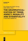 The Grammaticalization of Tense, Aspect, Modality and Evidentiality : A Functional Perspective - Book