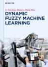 Dynamic Fuzzy Machine Learning - Book