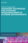 Advanced Techniques for Studying Microorganisms in Extreme Environments - Book