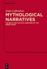 Mythological Narratives : The Bold and Faithful Heroines of the Greek Novel - Book