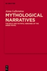 Mythological Narratives : The Bold and Faithful Heroines of the Greek Novel - eBook