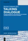 Talking Dialogue : Eleven Episodes in the History of the Modern Interreligious Dialogue Movement - eBook