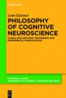 Philosophy of Cognitive Neuroscience : Causal Explanations, Mechanisms and Experimental Manipulations - eBook