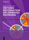 Pattern Recognition on Oriented Matroids - Book