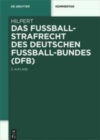 Das Fussballstrafrecht Des Deutschen Fussball-Bundes (Dfb) - Book