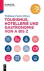 Tourismus, Hotellerie Und Gastronomie Von a Bis Z - Book