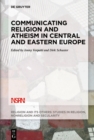 Communicating Religion and Atheism in Central and Eastern Europe - eBook