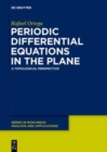 Periodic Differential Equations in the Plane : A Topological Perspective - Book