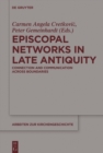 Episcopal Networks in Late Antiquity : Connection and Communication Across Boundaries - eBook