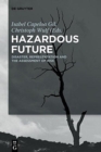 Hazardous Future : Disaster, Representation and the Assessment of Risk - Book