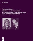 Der Fall Kaspar Hauser ALS Kriminalfall Und ALS Roman Von Jakob Wassermann - Book