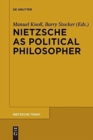 Nietzsche as Political Philosopher - Book