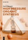 High Pressure Organic Synthesis - eBook