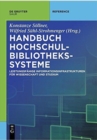 Handbuch Hochschulbibliothekssysteme : Leistungsfahige Informationsinfrastrukturen Fur Wissenschaft Und Studium - Book