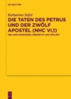 Die Taten Des Petrus Und Der Zwolf Apostel (Nhc Vi,1) : Neu Herausgegeben, Ubersetzt Und Erklart - Book