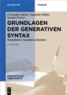 Grundlagen der generativen Syntax : Franzosisch, Italienisch, Spanisch - Book
