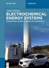 Electrochemical Energy Systems : Foundations, Energy Storage and Conversion - Book