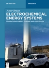 Electrochemical Energy Systems : Foundations, Energy Storage and Conversion - eBook