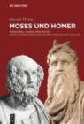 Moses und Homer : Griechen, Juden, Deutsche: Eine andere Geschichte der deutschen Kultur - Book