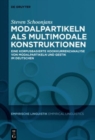 Modalpartikeln als multimodale Konstruktionen : Eine korpusbasierte Kookkurrenzanalyse von Modalpartikeln und Gestik im Deutschen - Book