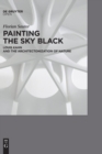 PAINTING THE SKY BLACK : Louis Kahn and the Architectonization of Nature - Book