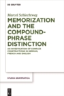 Memorization and the Compound-Phrase Distinction : An Investigation of Complex Constructions in German, French and English - eBook