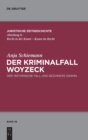 Der Kriminalfall Woyzeck : Der Historische Fall Und Buchners Drama - Book